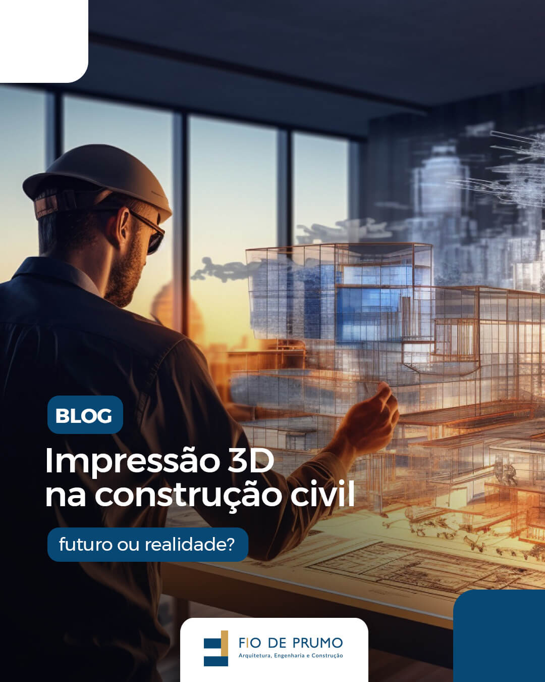 Impressão 3D na construção civil: o presente do futuro