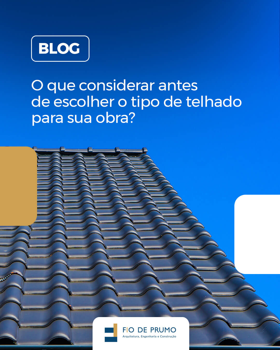 O que considerar antes de escolher o tipo de telhado para sua obra?